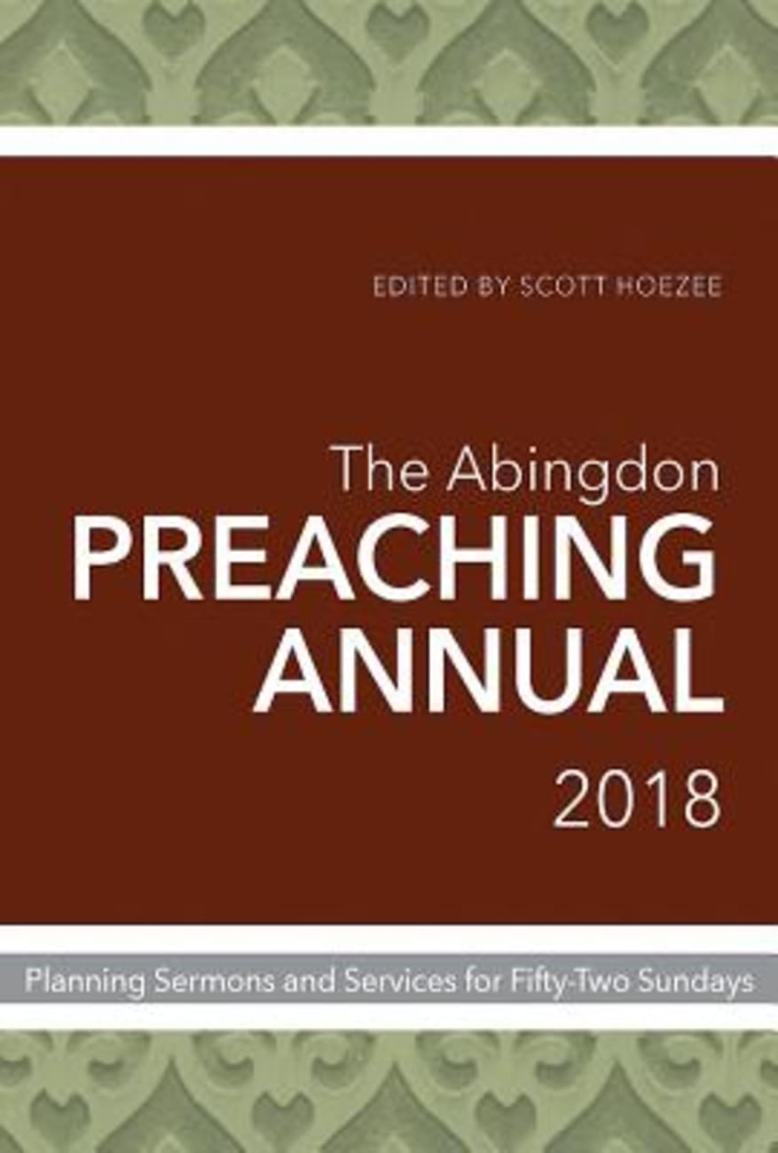 The Abingdon Preaching Annual 2018 Paperback