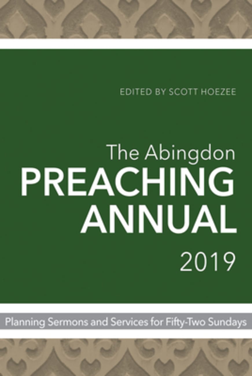 The Abingdon Preaching Annual 2019 Paperback