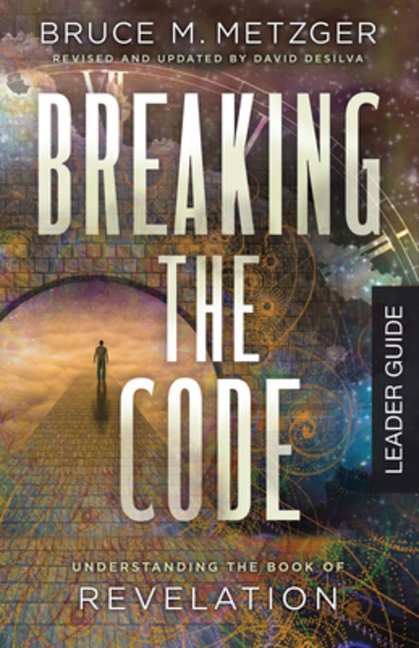 Breaking the Code: Understanding the Book of Revelation (Leader Guide) Paperback
