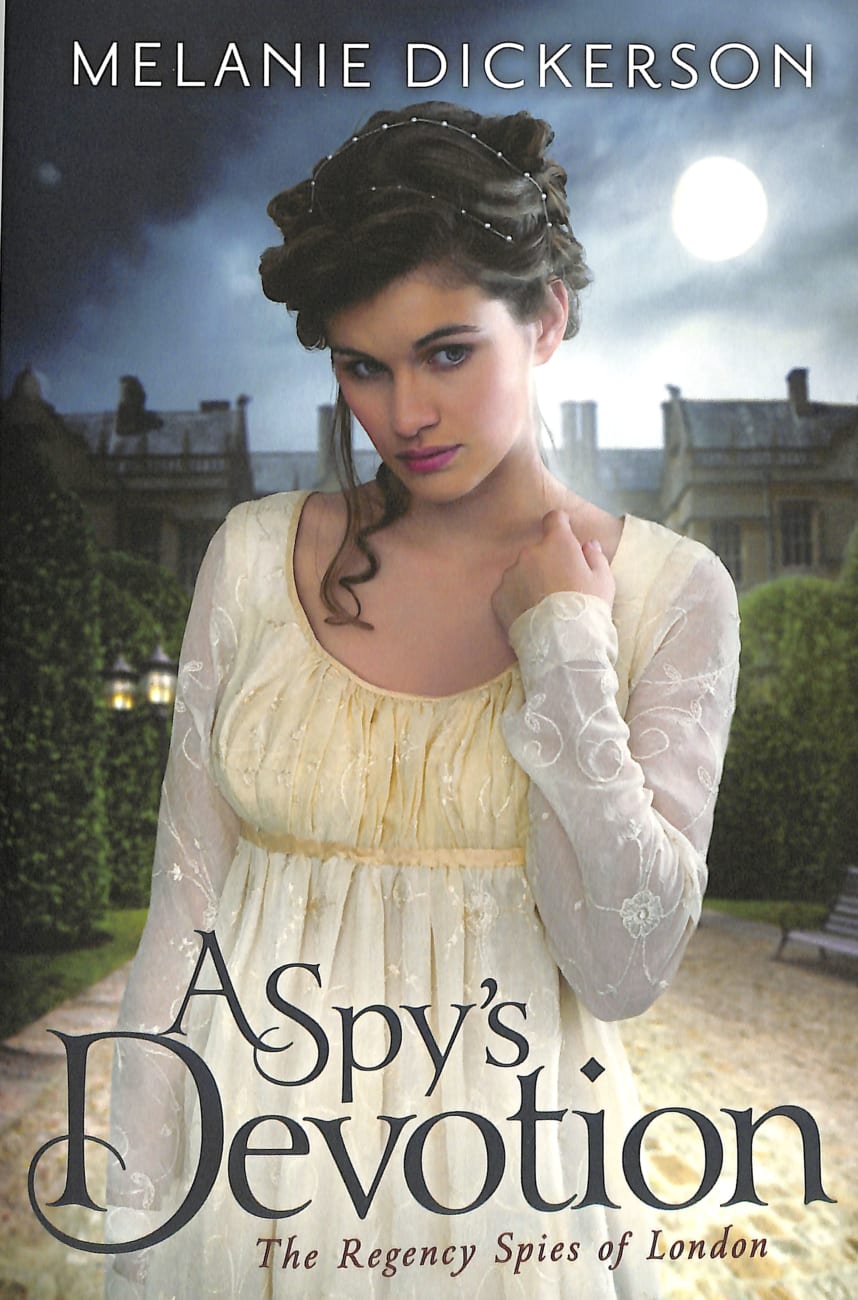 A Spy's Devotion (#01 in The Regency Spies Of London Series) Paperback