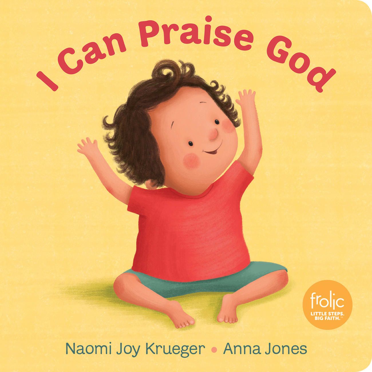 I Can Praise God (Frolic Series) Board Book