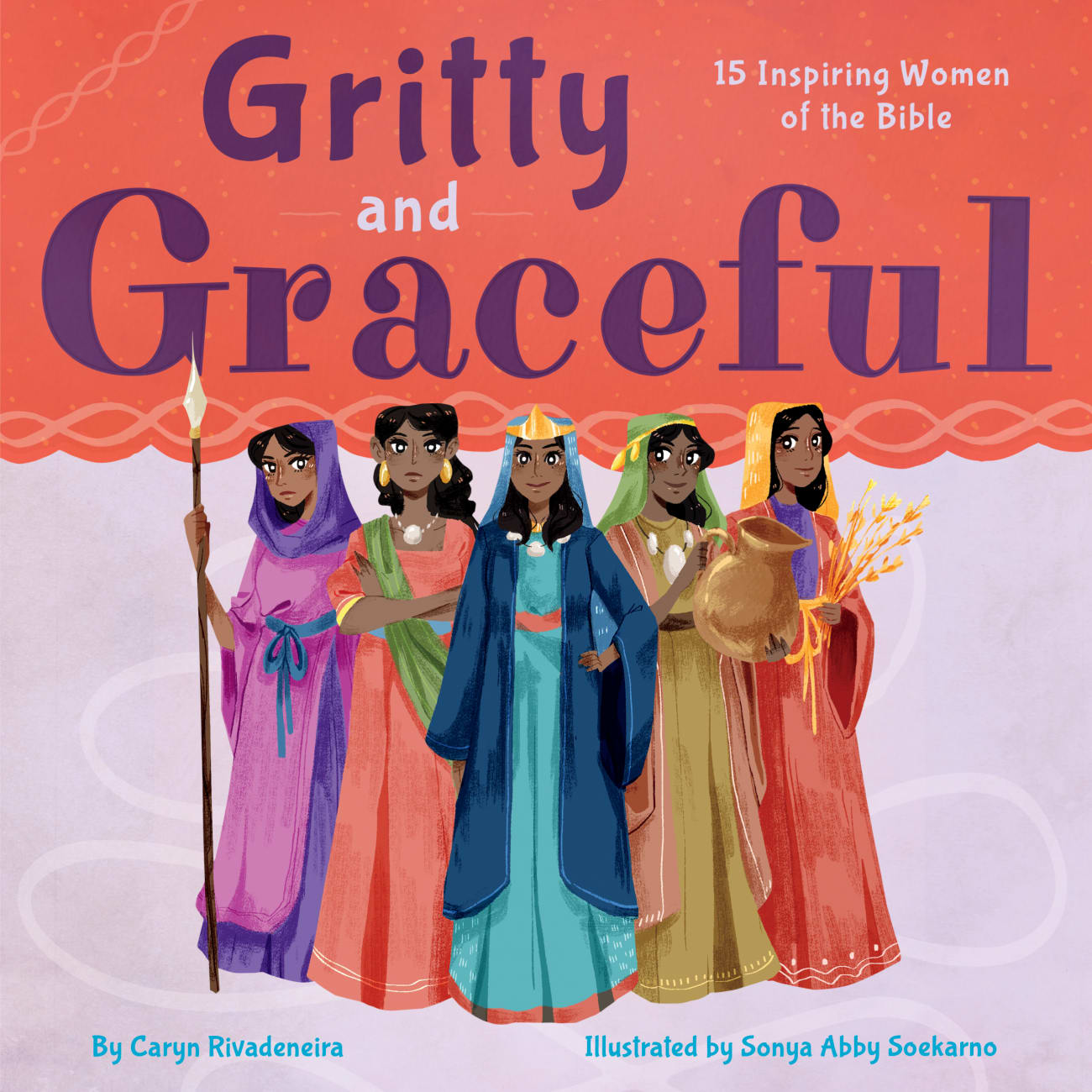 Gritty and Graceful: 15 Inspiring Women of the Bible Hardback