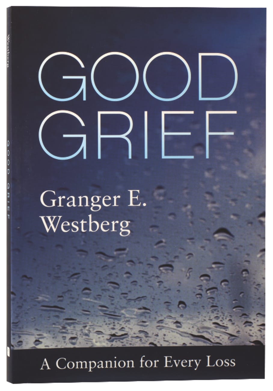 Good Grief: A Companion For Every Loss Paperback