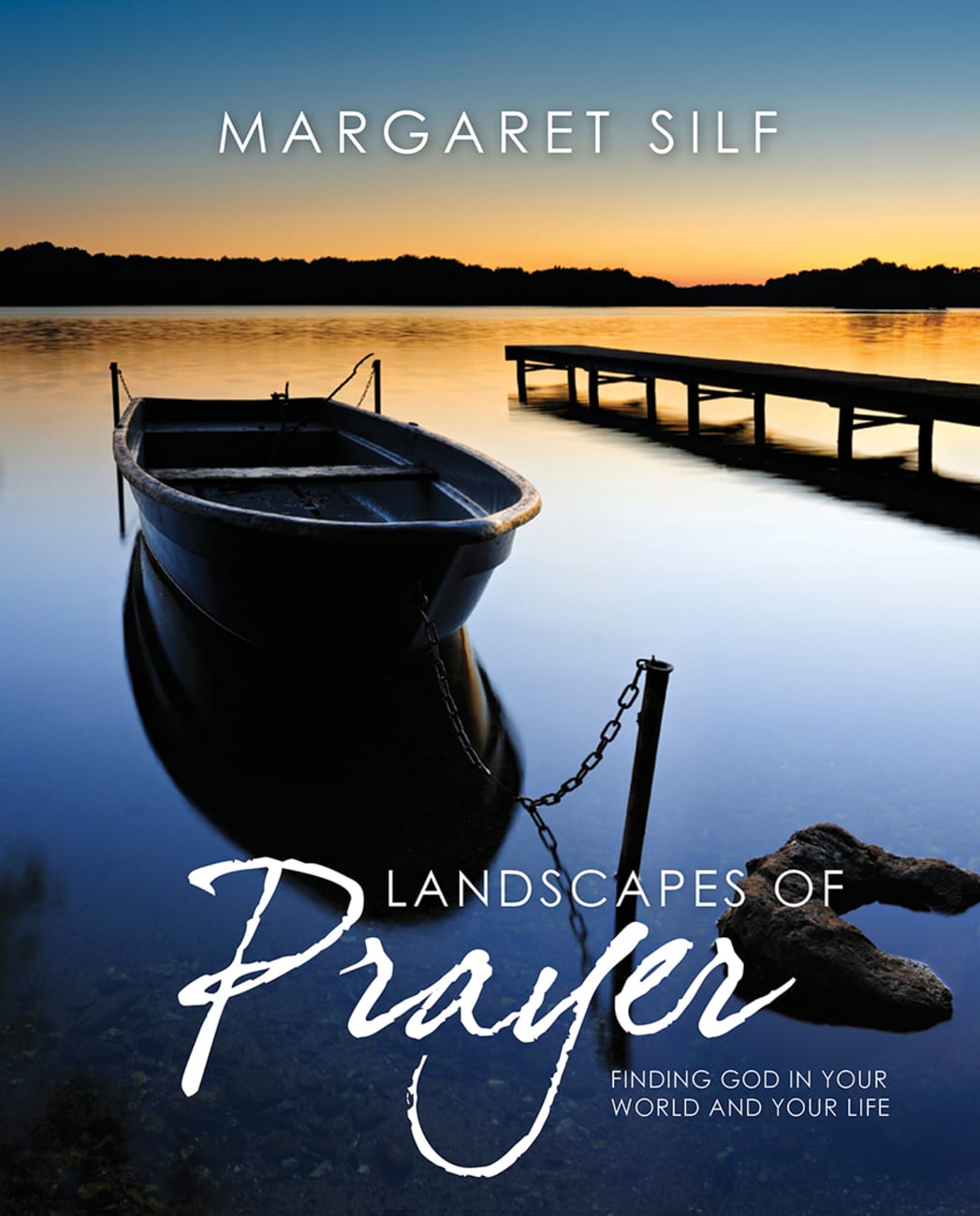 Landscapes of Prayer: Finding God in Your World and Your Life Hardback