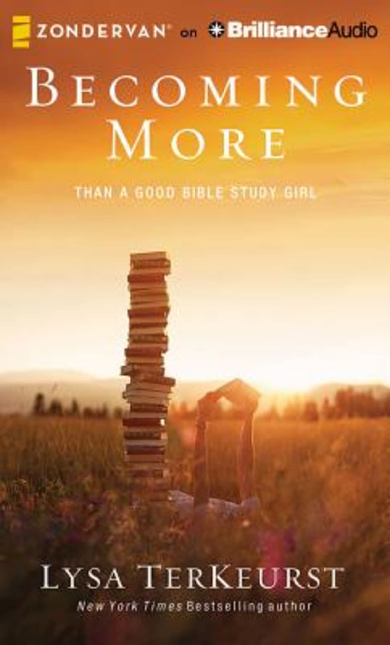 Becoming More Than a Good Bible Study Girl (Unabridged, 6 Cds) CD