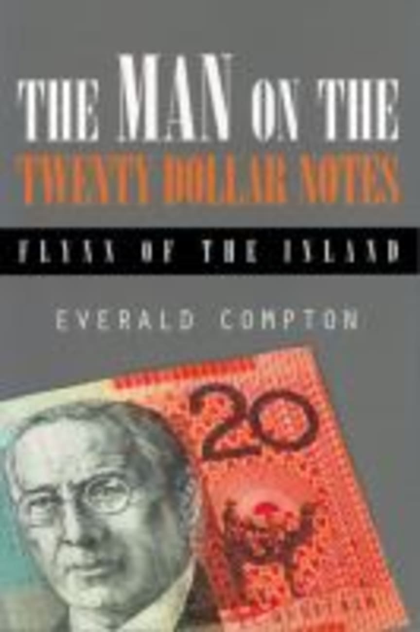 The Man on the Twenty Dollar Notes: Flynn of the Inland Paperback