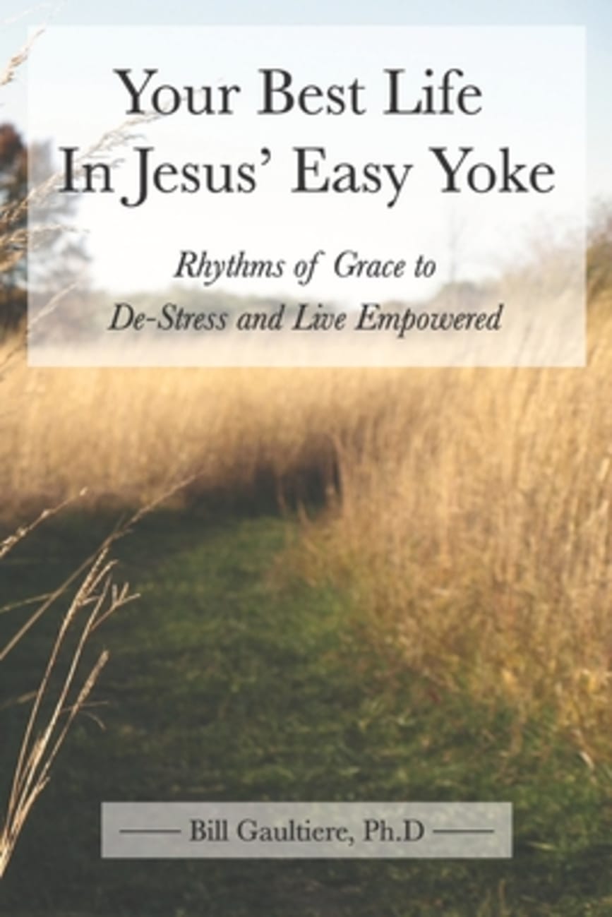 Your Best Life in Jesus' Easy Yoke Paperback