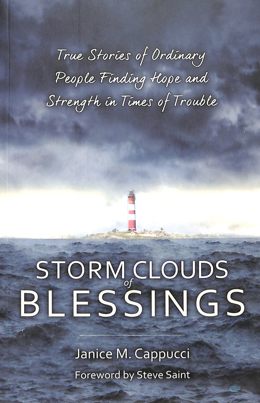 Storm Clouds of Blessings: True Stories of Everyday People Finding Treasure in the Midst of Loss Paperback