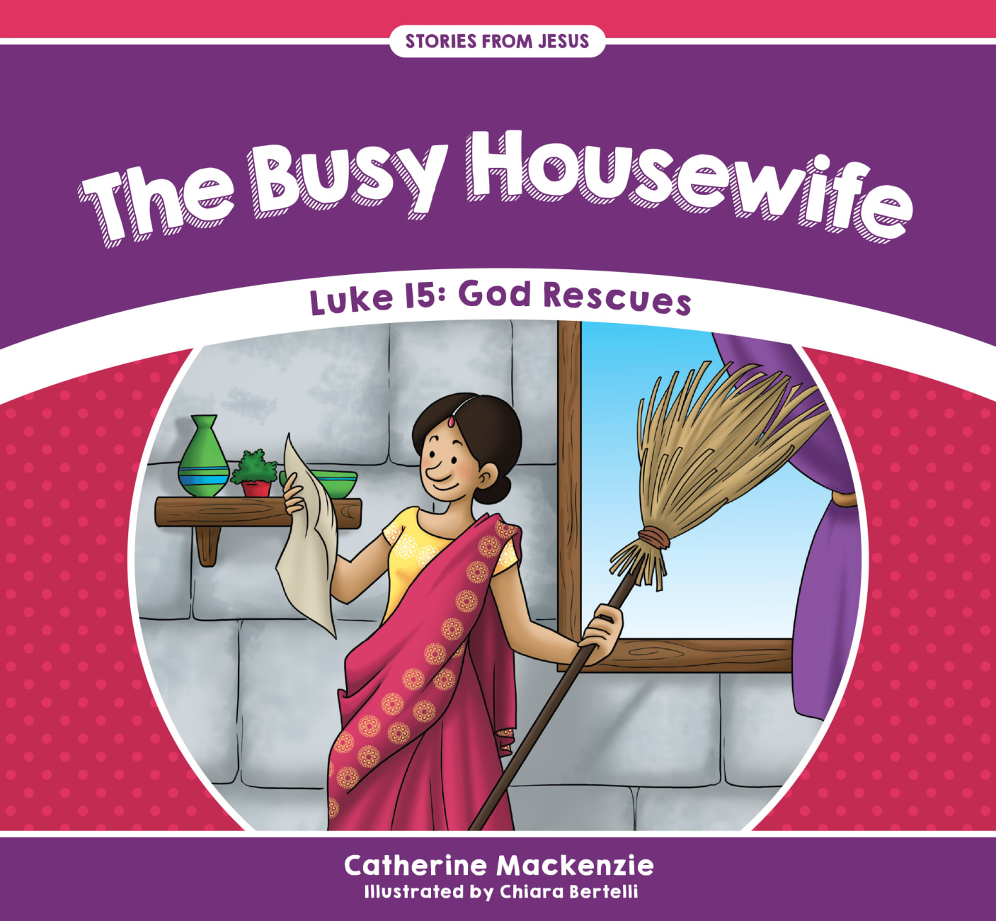 Busy Housewife, The: Luke 15: God Rescues (Stories From Jesus Series) Paperback