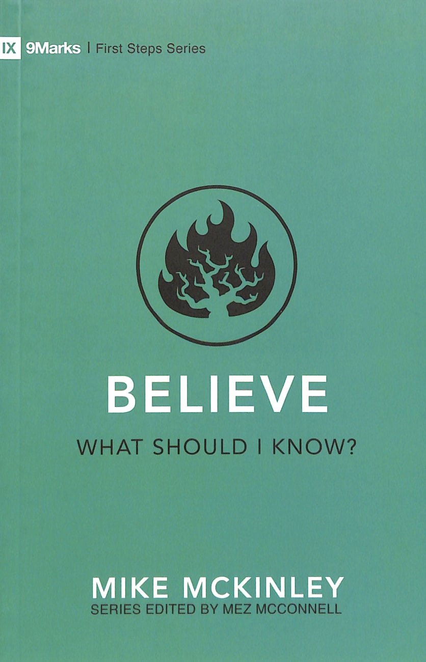 Believe: What Should I Know? (9marks First Steps Series) Paperback