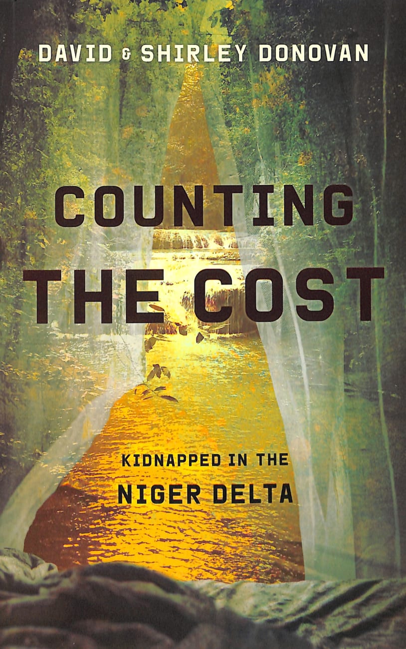 Counting the Cost: Kidnapped in the Niger Delta Paperback