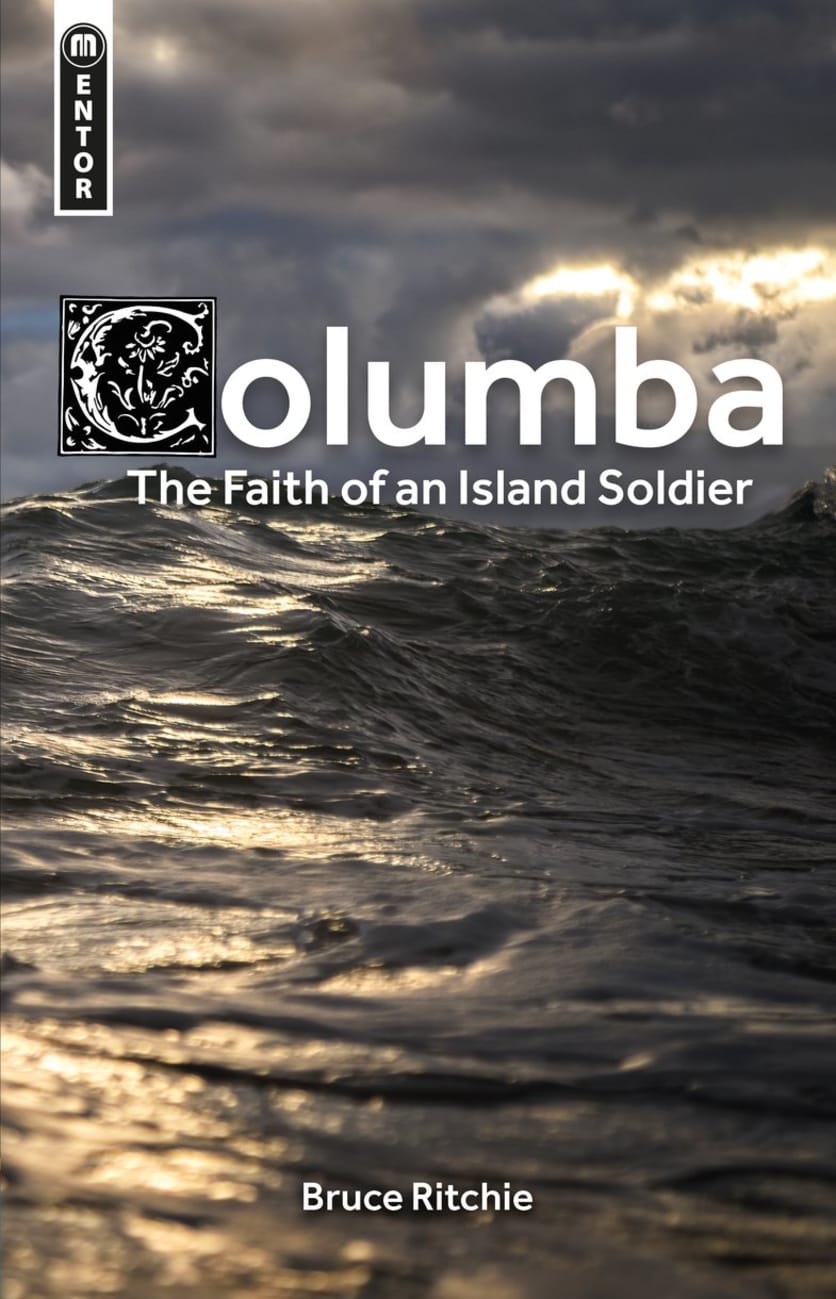 Mentor: Columba: The Faith of An Island Soldier Hardback
