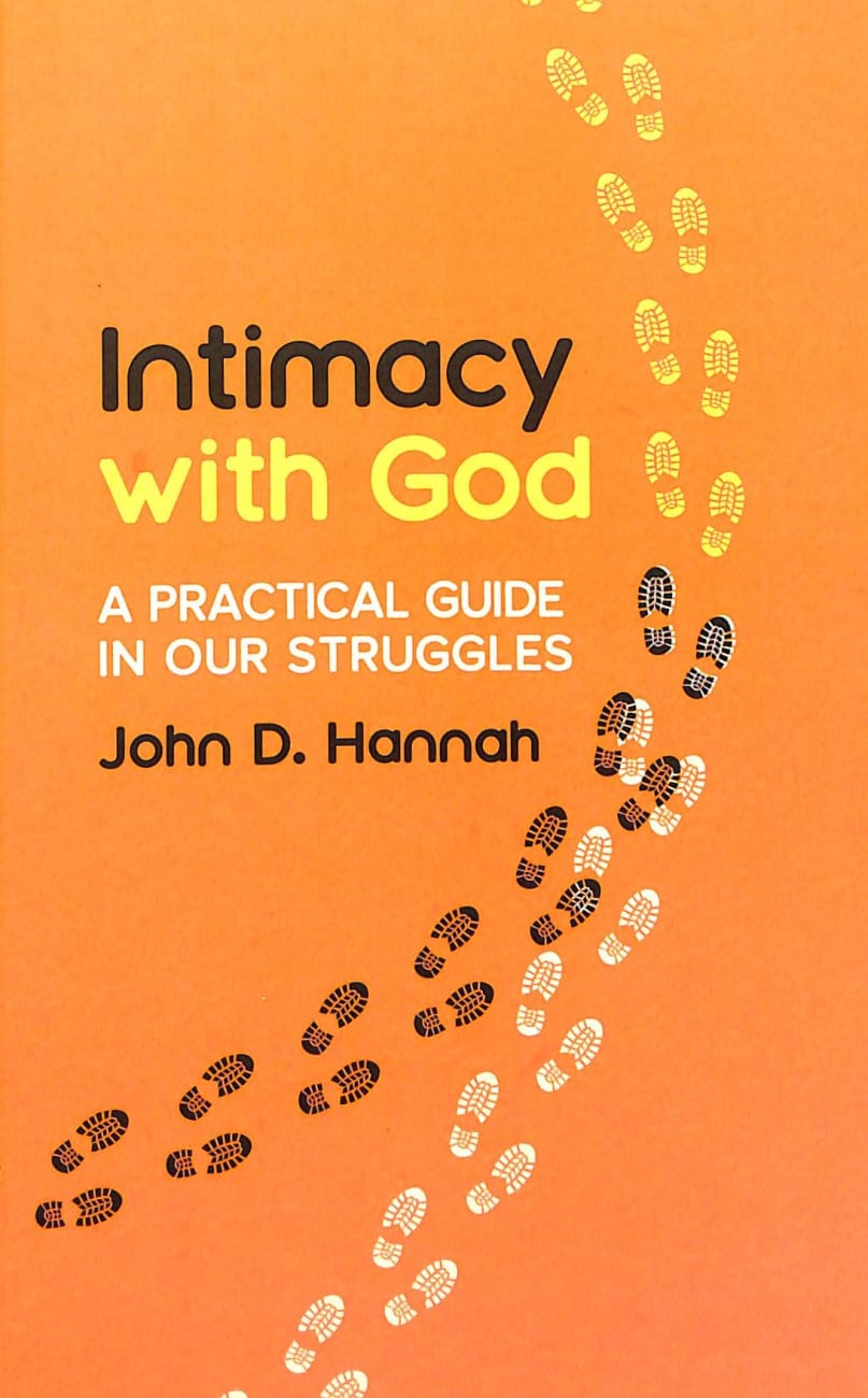 Intimacy With God: A Practical Guide in Our Struggles Hardback