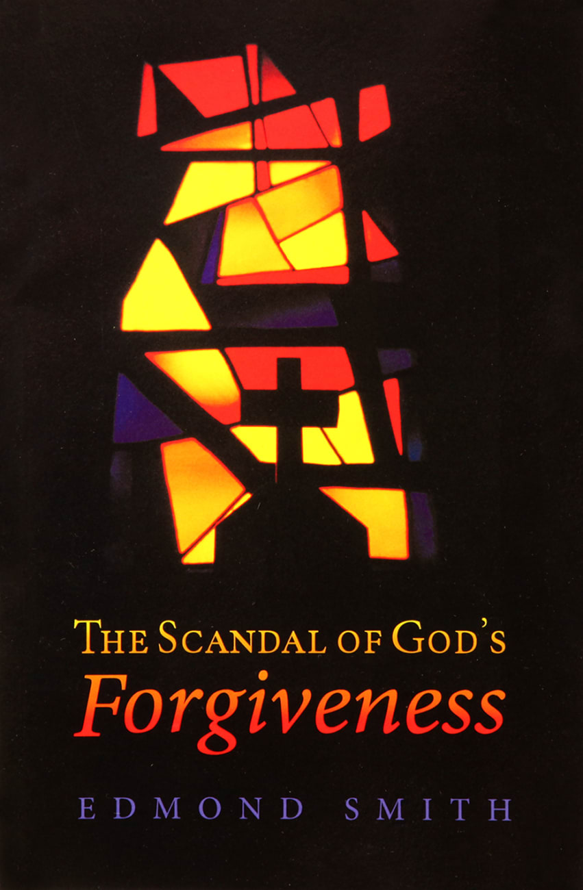 The Scandal of God's Forgiveness Paperback