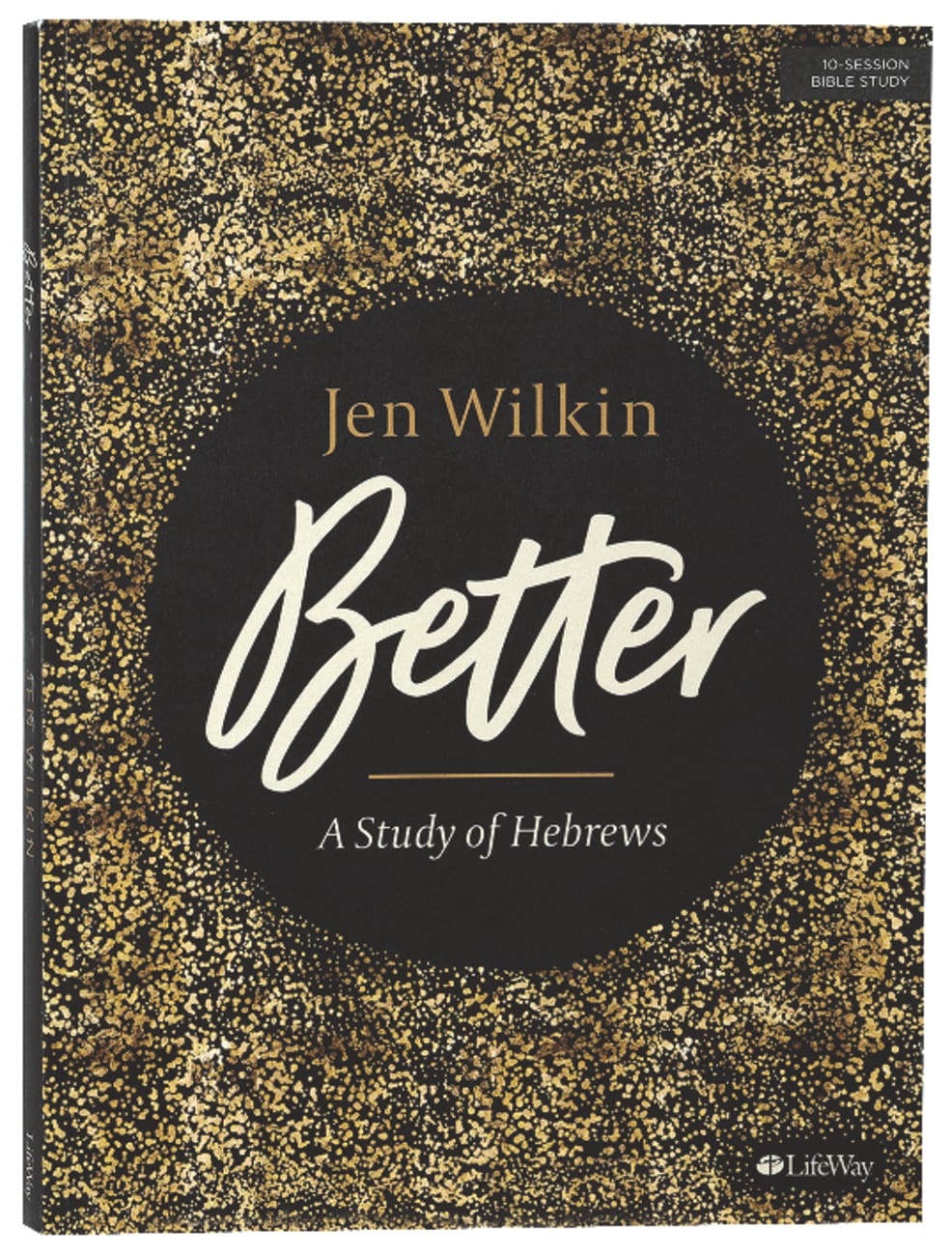 Better: A Study of Hebrews (10 Sessions) (Bible Study Book) Paperback