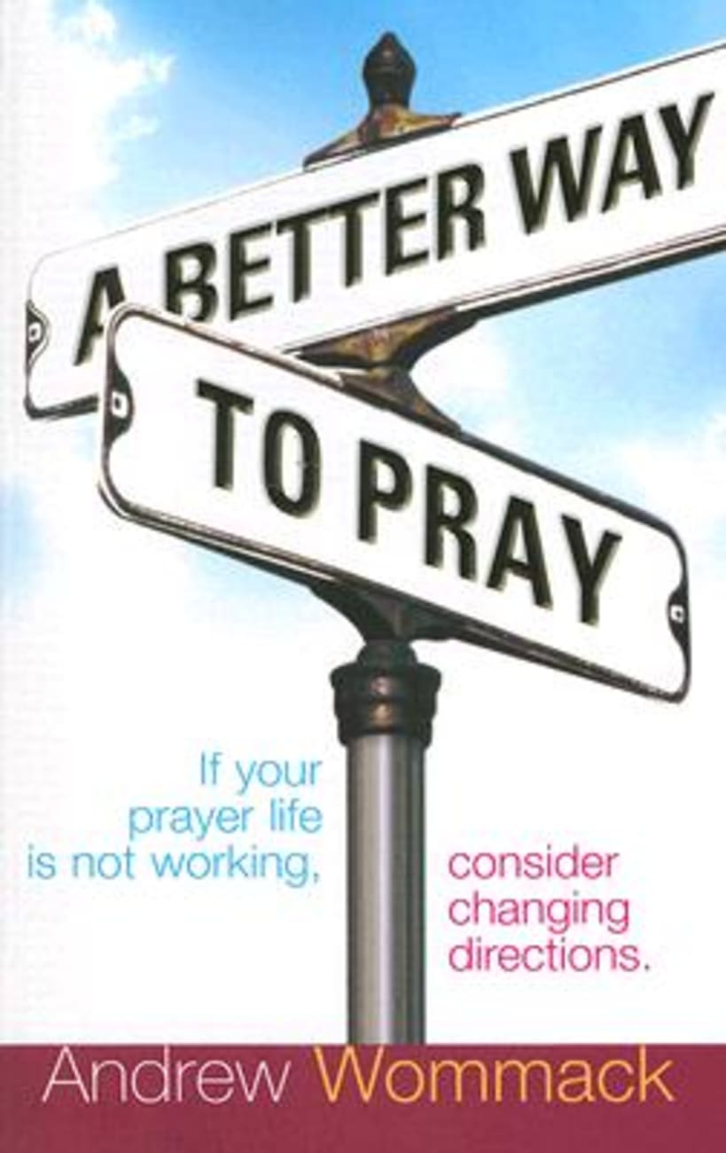 A Better Way to Pray Paperback