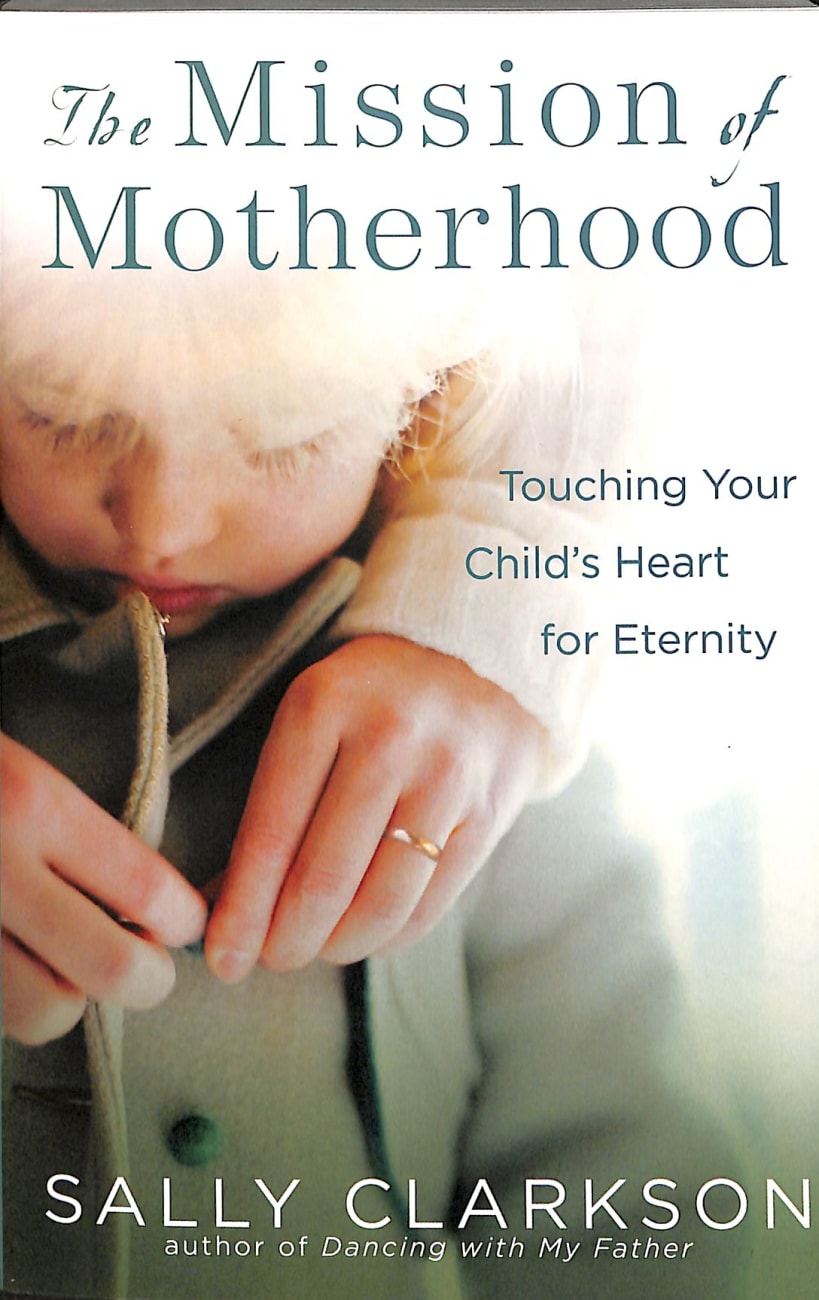 The Mission of Motherhood Paperback