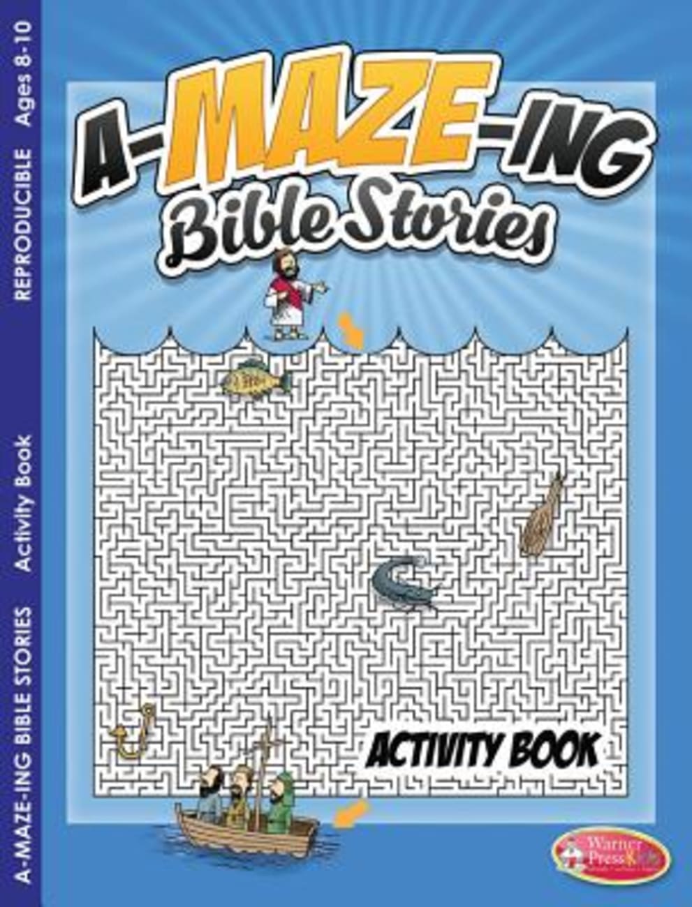 A-Maze-Ing Bible Stories Activity Book (Ages 8-10, Reproducible) (Warner Press Colouring & Activity Books Series) Paperback