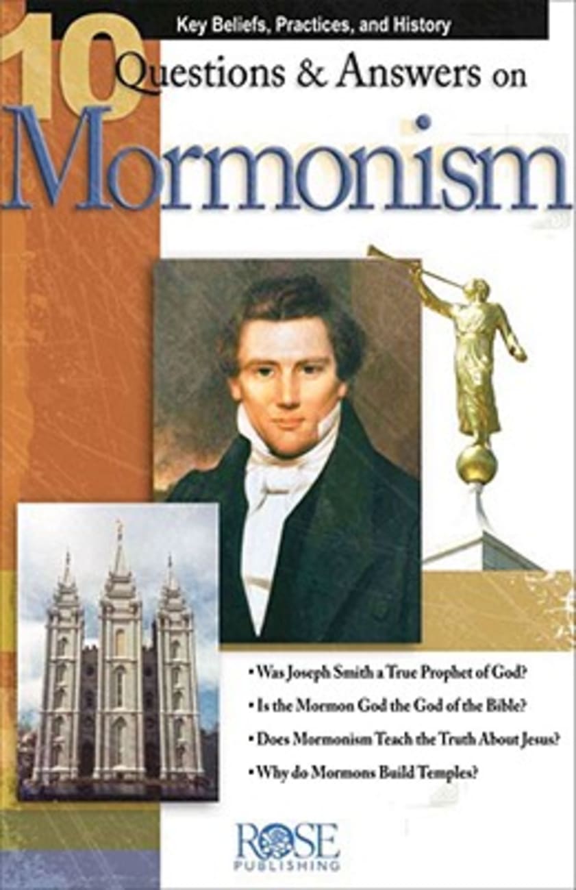 10 Questions & Answers on Mormonism (Rose Guide Series) Pamphlet