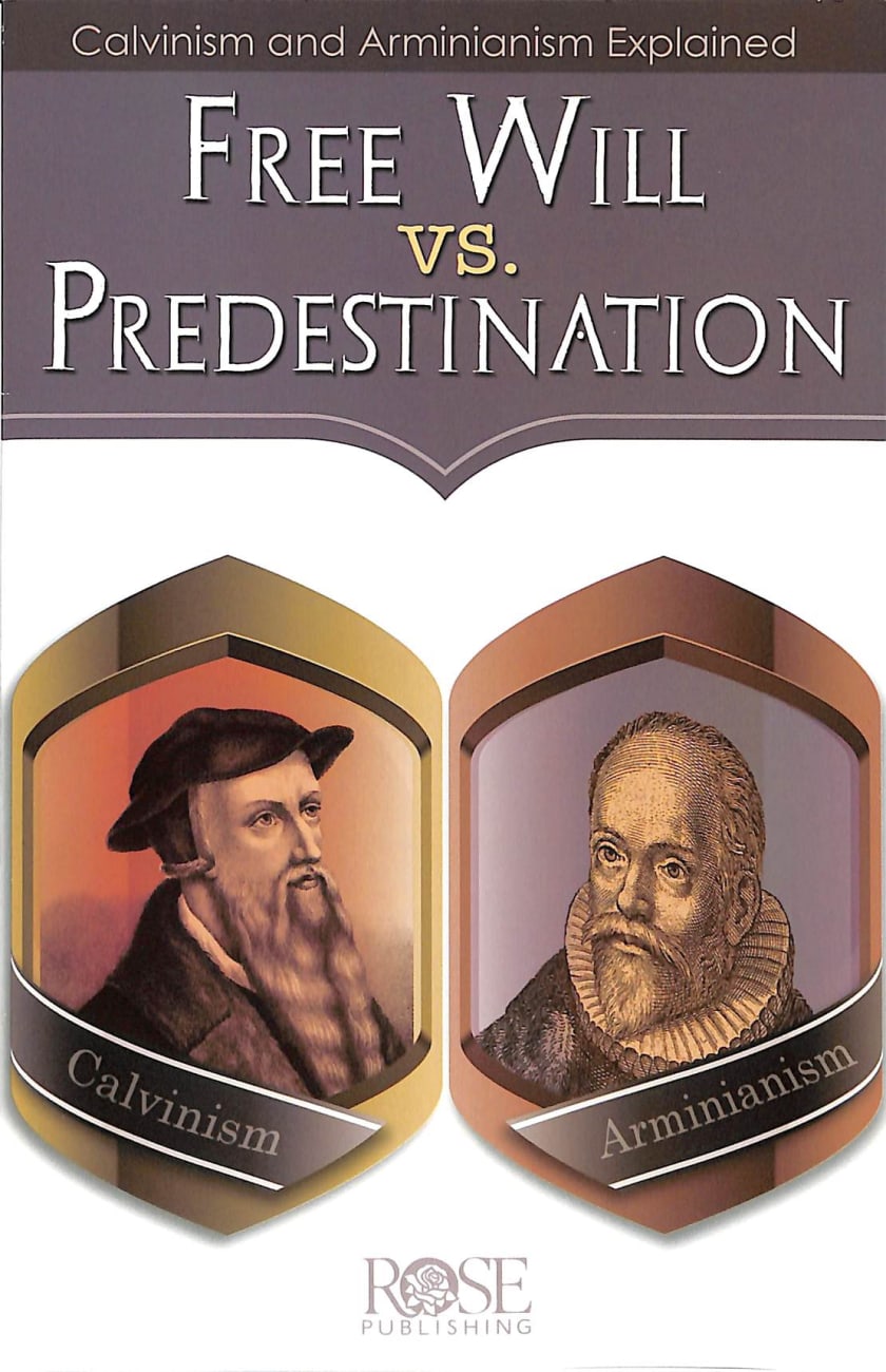 Free Will Vs. Predestination (Rose Guide Series) Pamphlet