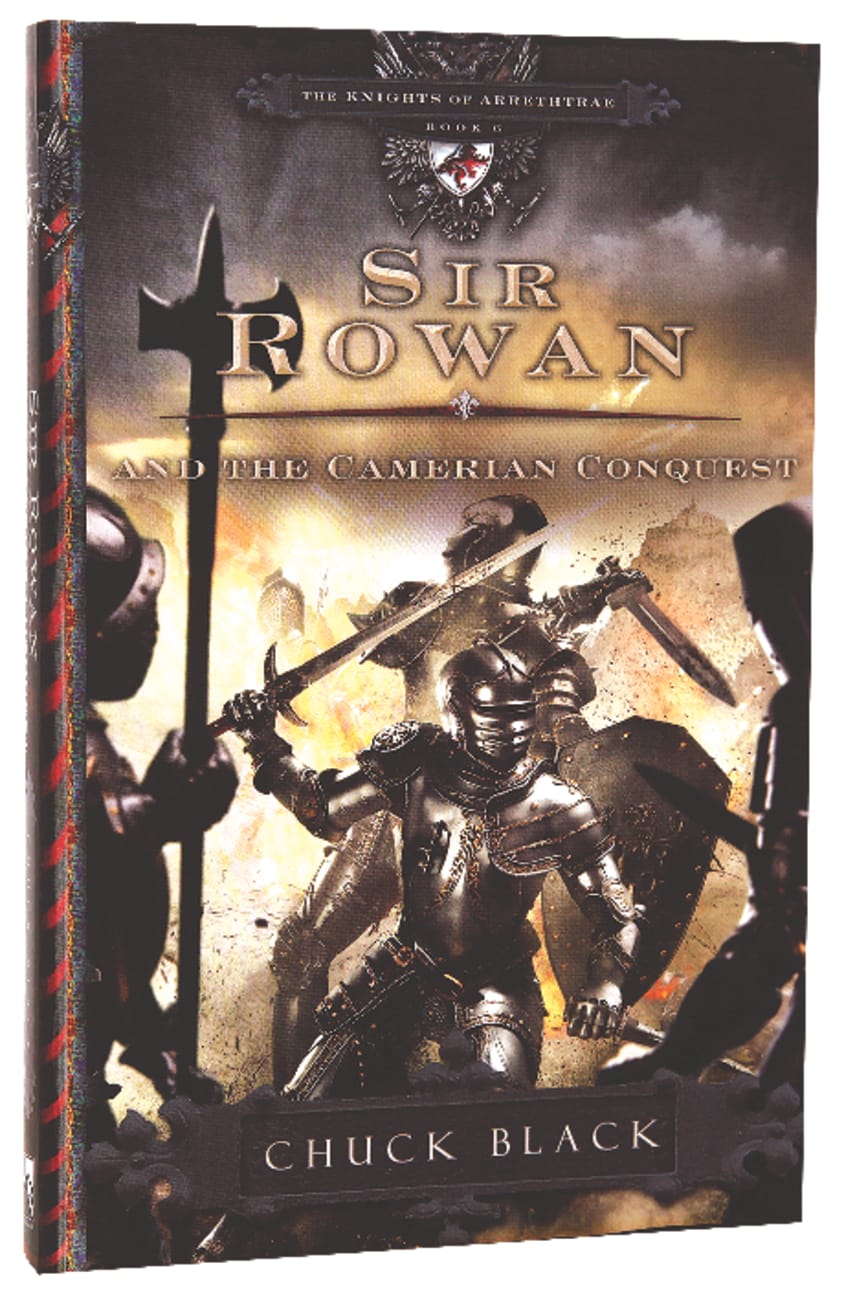 Sir Rowan and the Camerian Conquest (#06 in The Knights Of Arrethtrae Series) Paperback