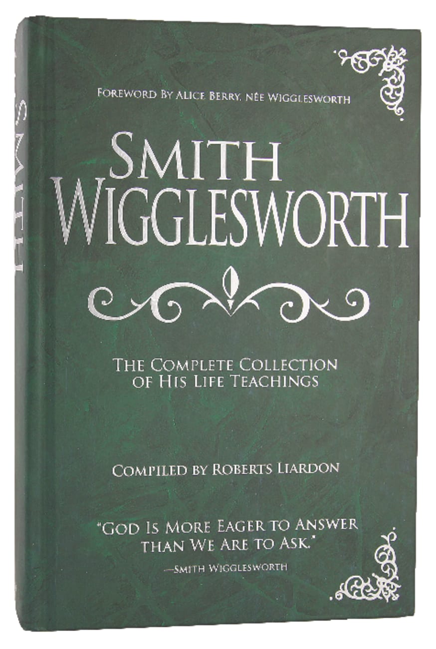 Smith Wigglesworth: Complete Collection Hardback