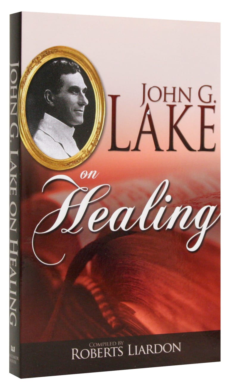 John G Lake on Healing Paperback