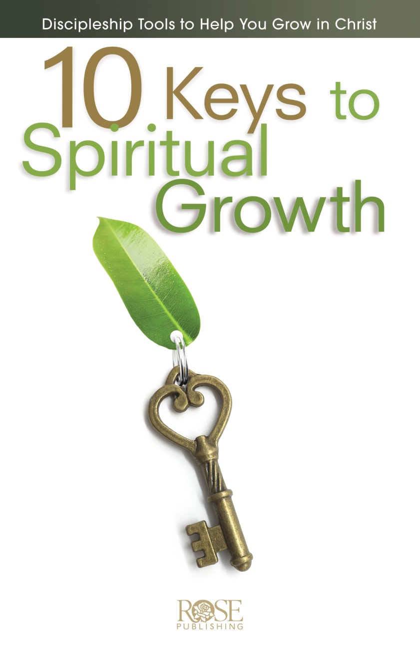 10 Keys to Spiritual Growth: Discipleship Tools to Help You Grow in Christ Pamphlet