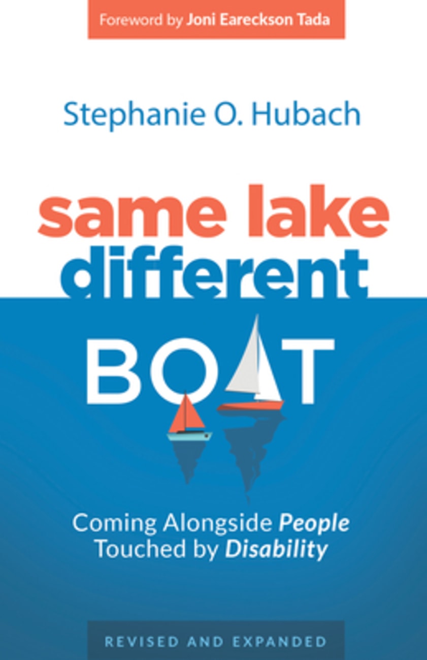 Same Lake, Different Boat: Coming Alongside People Touched By Disability Paperback