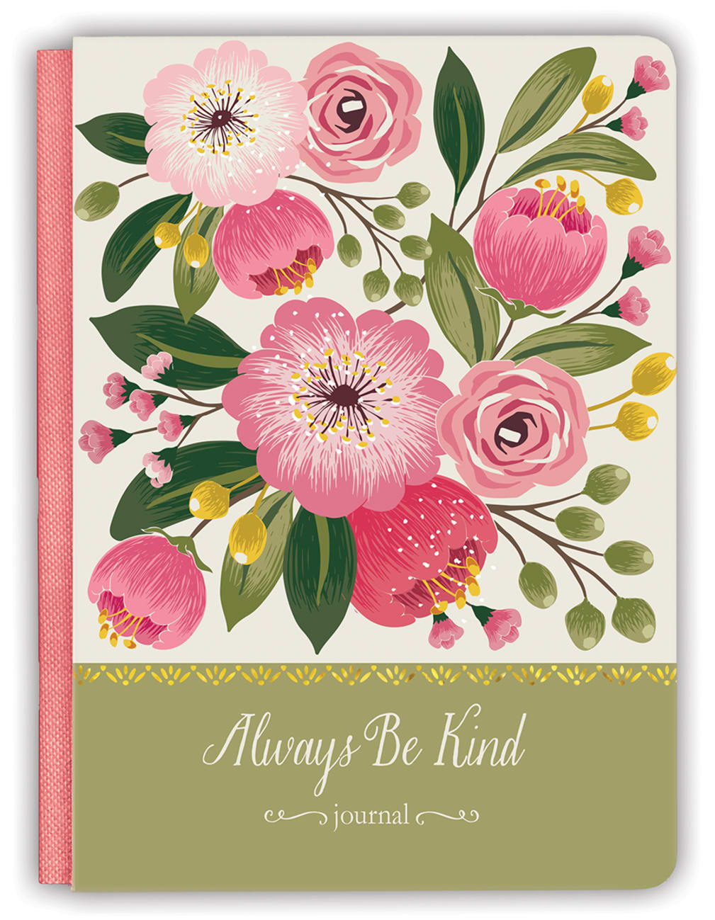 Signature Deluxe Journal: Always Be Kind, Pink Wild Flowers Hardback