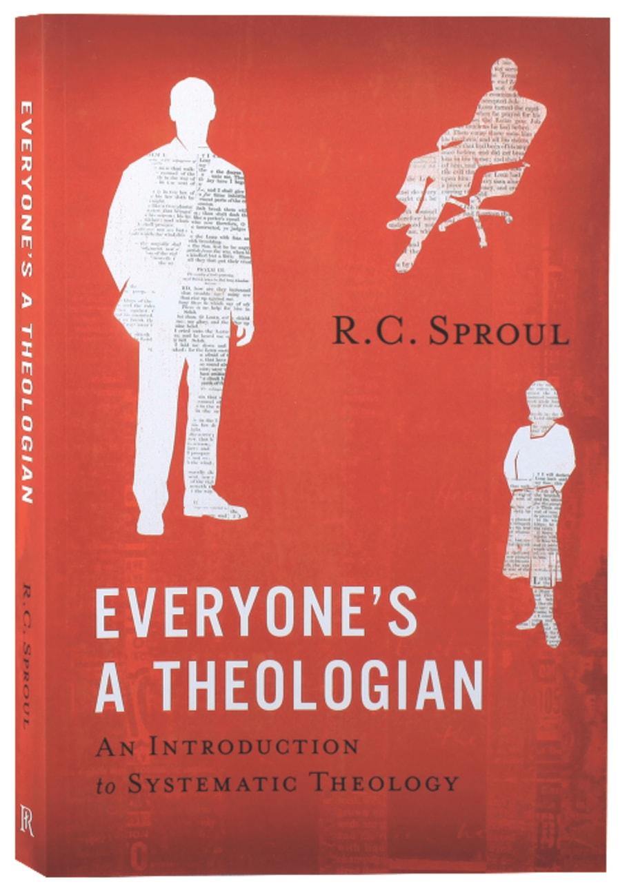 Everyone's a Theologian: An Introduction to Systematic Theology Paperback
