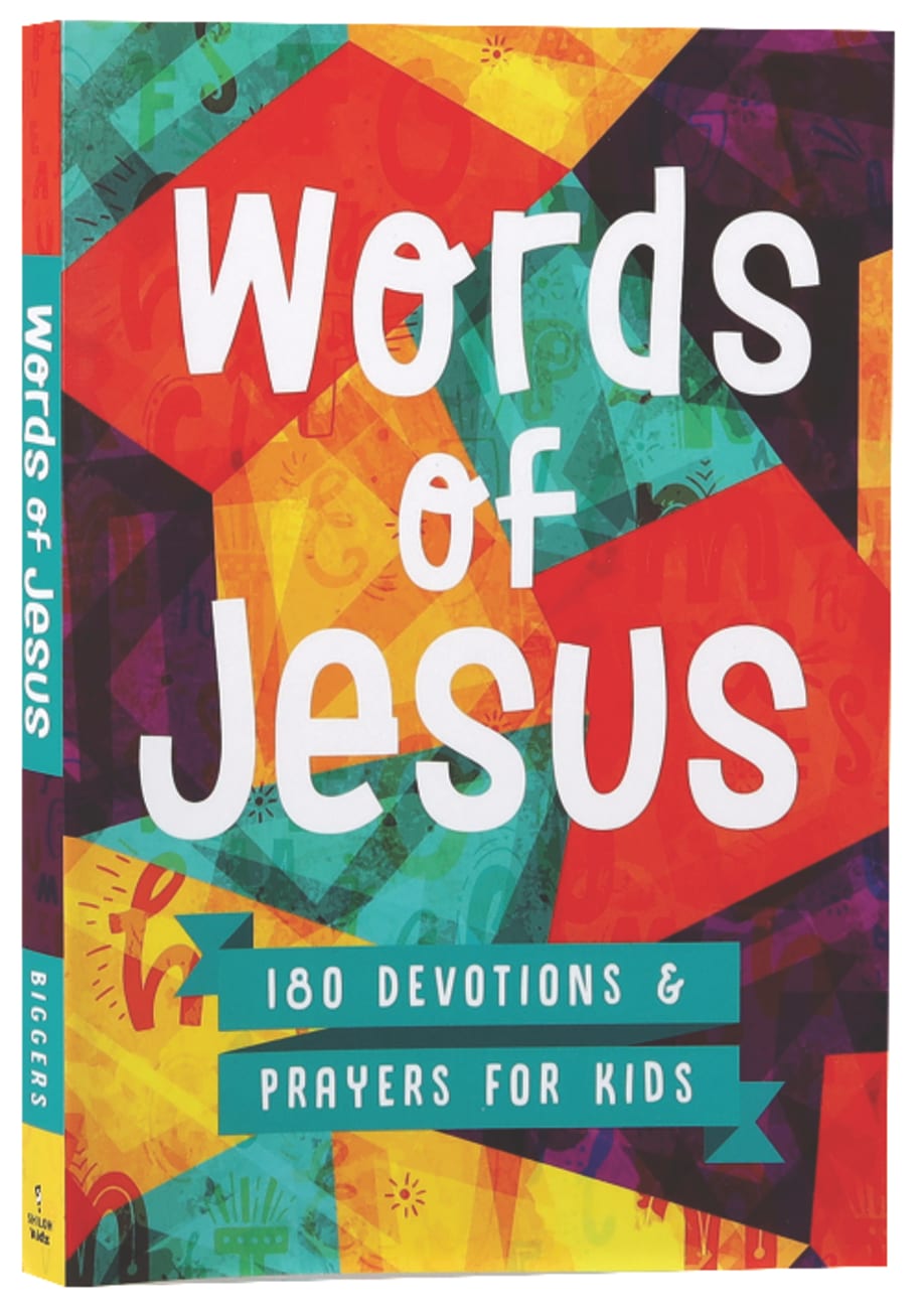 Words of Jesus: 180 Devotions and Prayers For Kids Paperback