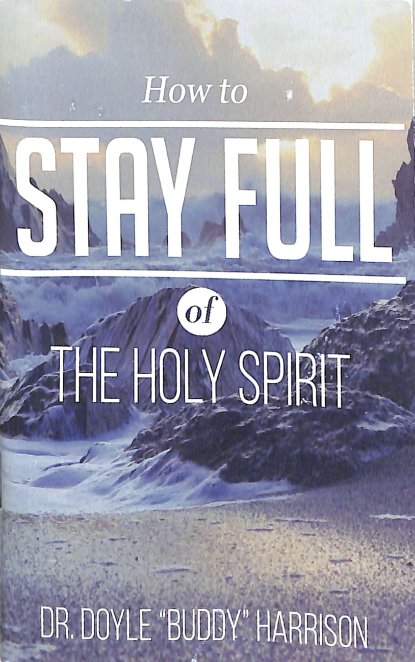 How to Stay Full of the Holy Spirit Booklet