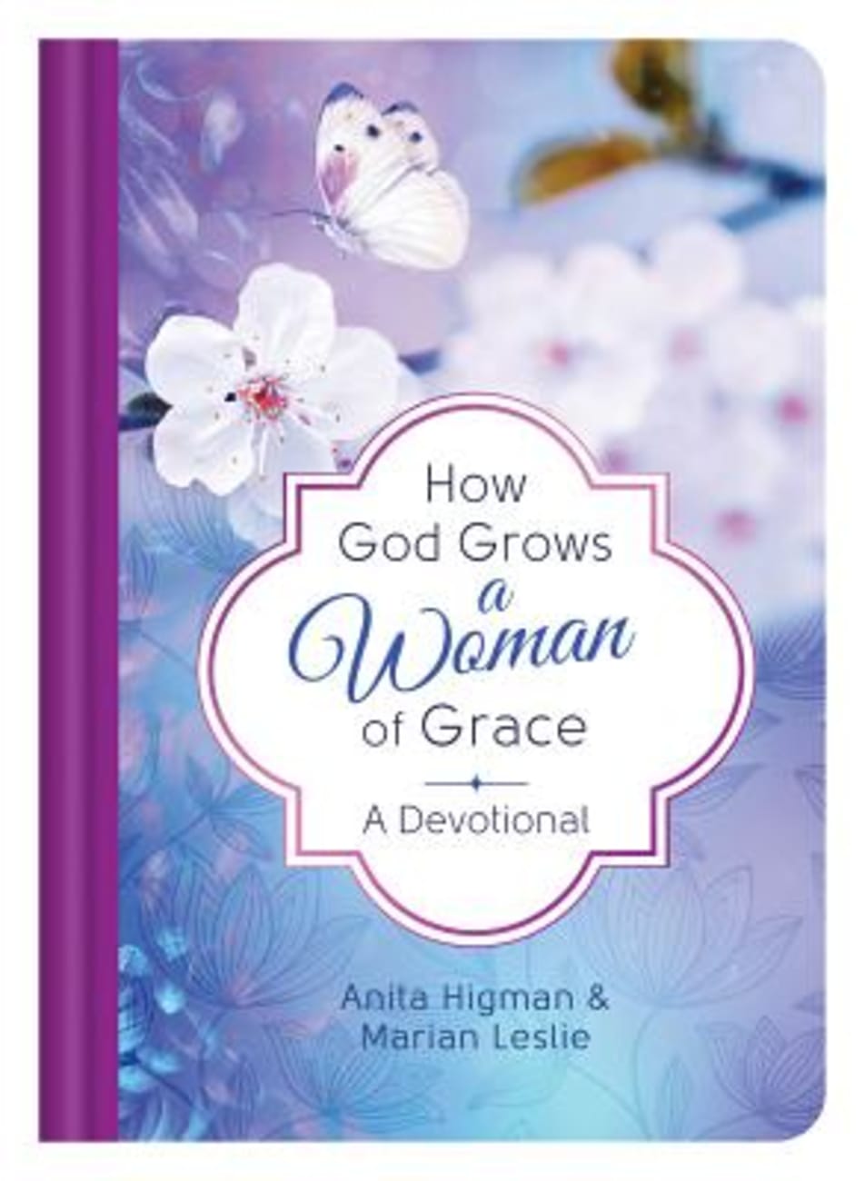 How God Grows a Woman of Grace: A Devotional Hardback