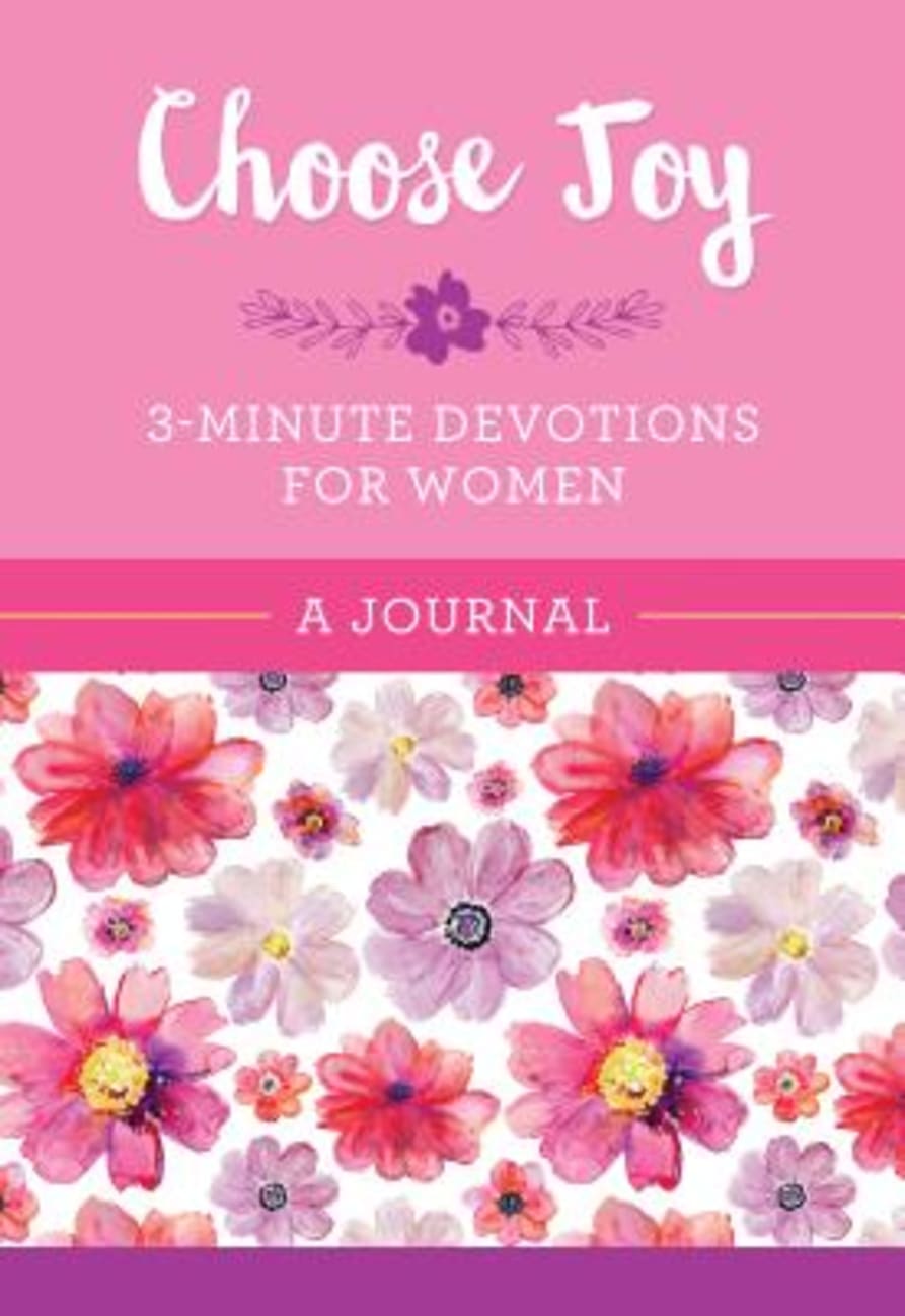 Choose Joy: 3-Minute Devotions For Women Journal Spiral