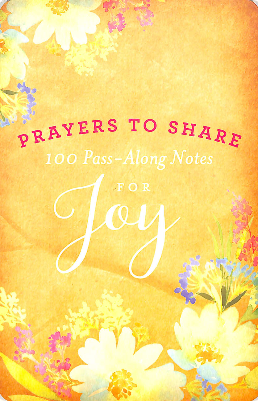 Prayers to Share: 100 Pass-Along Notes For Joy Paperback