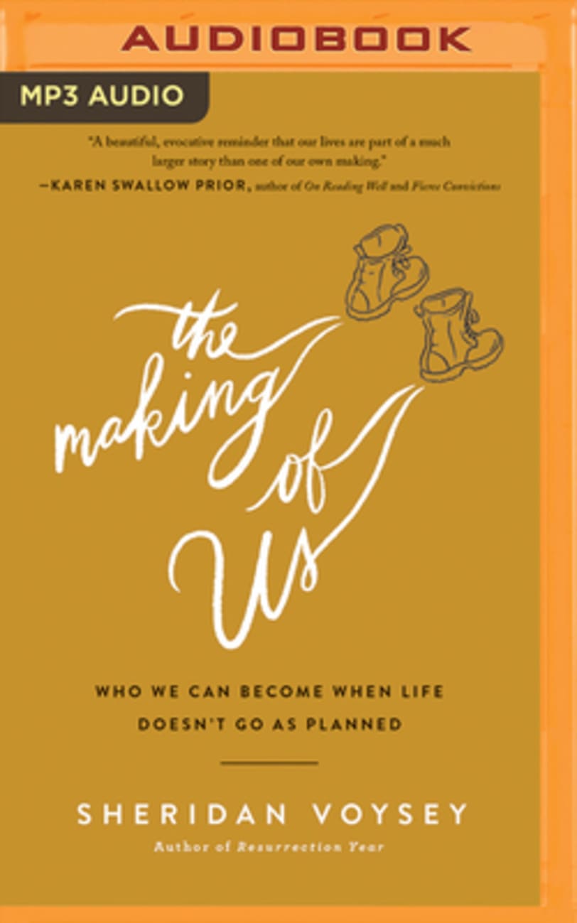 The Making of Us: Who We Can Become When Life Doesn't Go as Planned (Unabridged, Mp3) CD