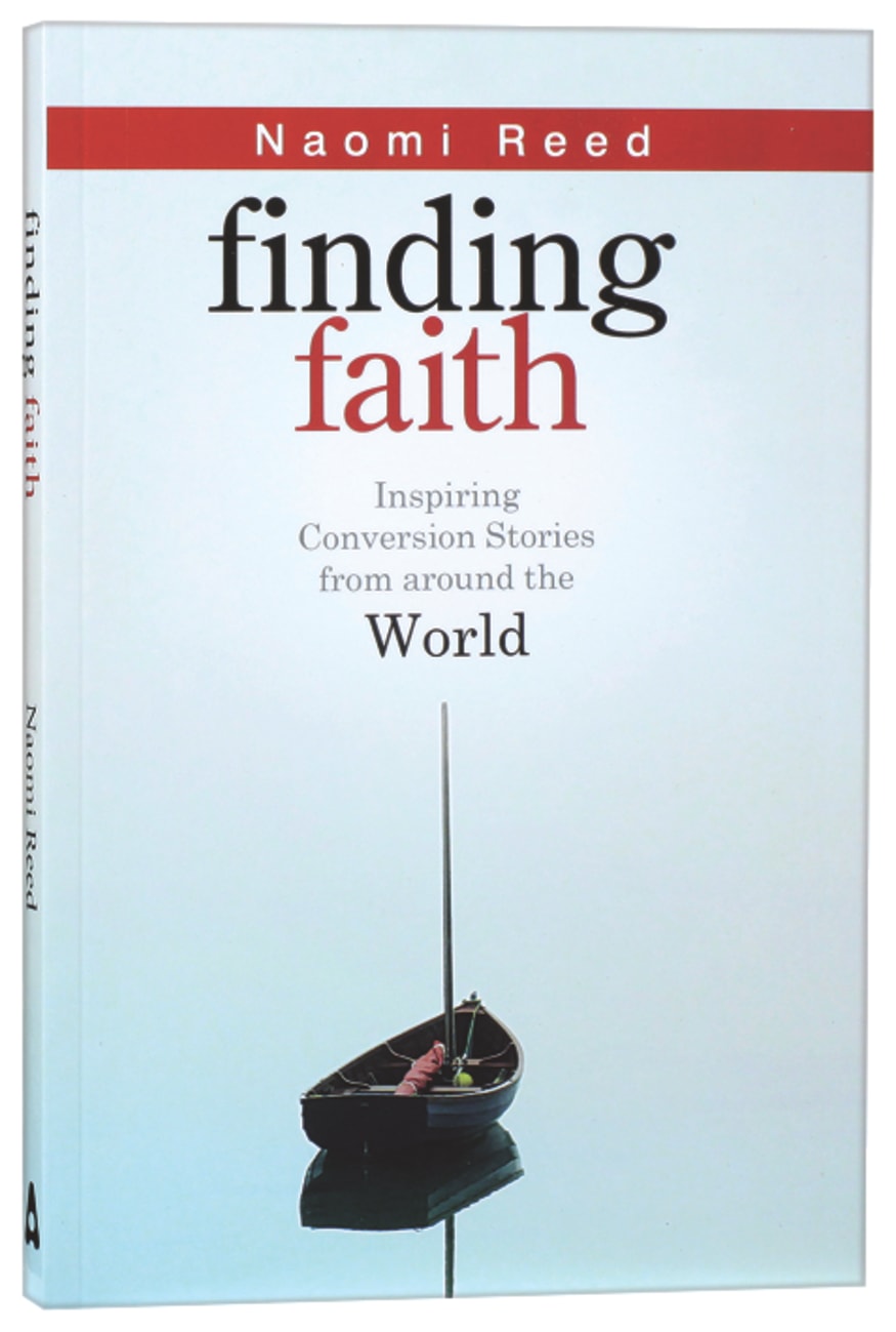 Finding Faith: Inspiring Conversion Stories From Around the World Paperback