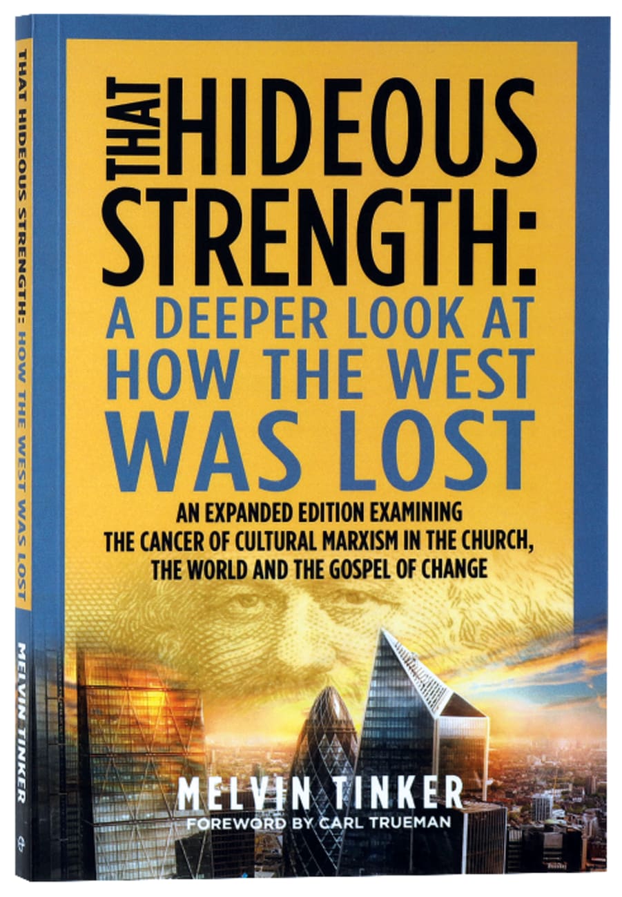 That Hideous Strength: How the West Was Lost (Expanded Second Edition) Paperback