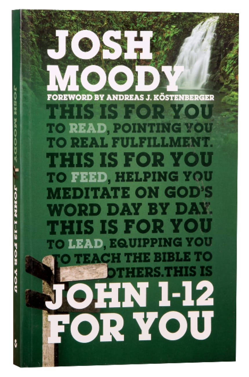 John 1-12 For You (God's Word For You Series) Paperback