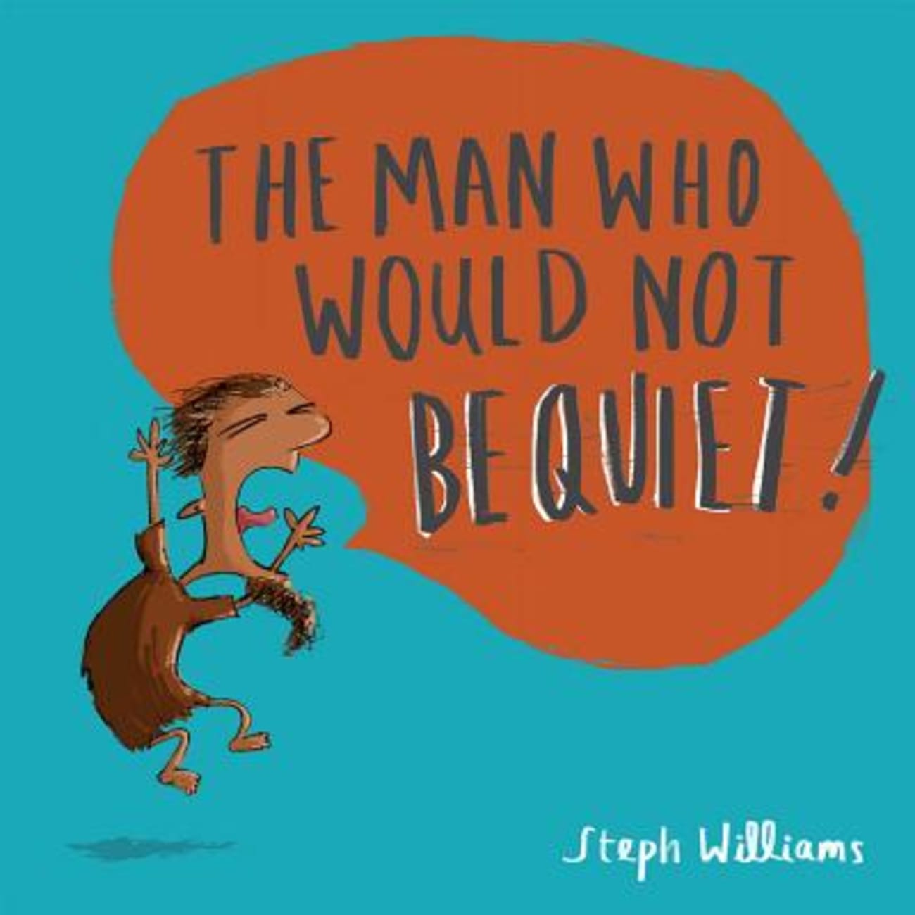 The Man Who Would Not Be Quiet (Little Me, Big God Series) Paperback