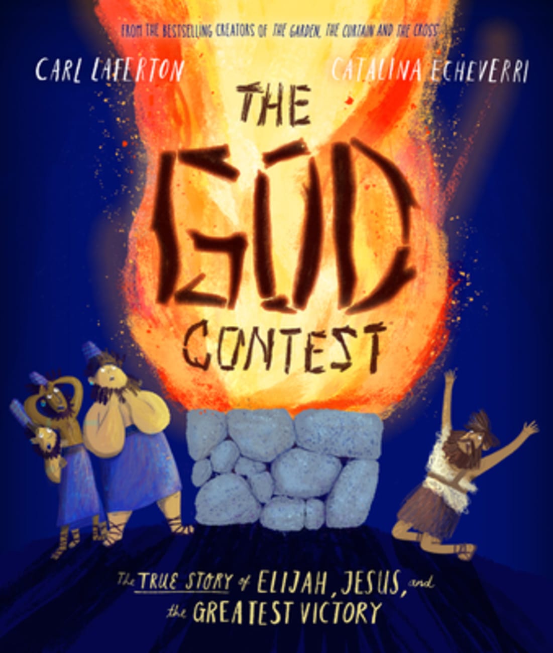 The God Contest: The True Story of Elijah, Jesus, and the Greatest Victory (Tales That Tell The Truth Series) Hardback