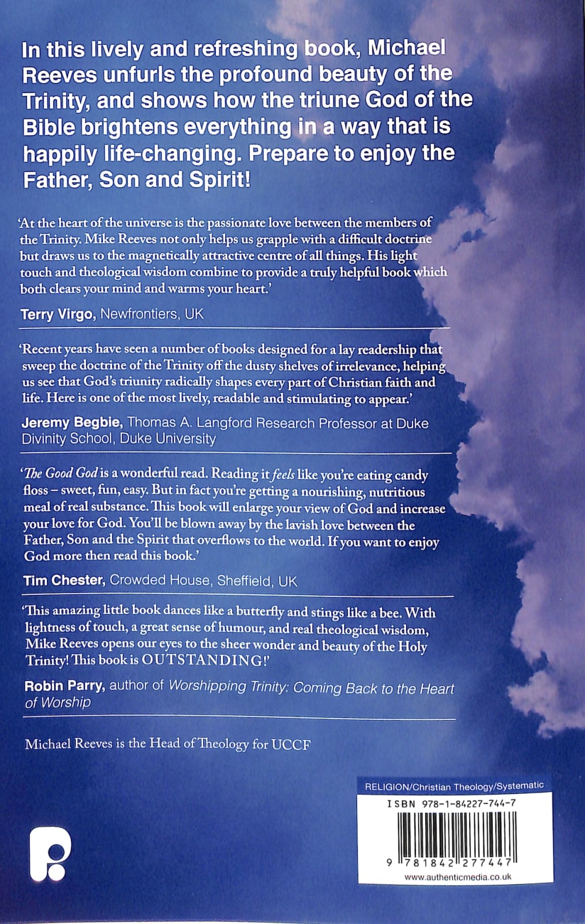 The Good God: Enjoying Father, Son, and Spirit Paperback