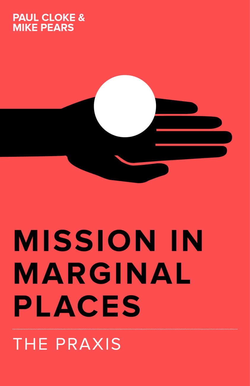 The Praxis (#02 in Mission In Marginal Places Series) Paperback