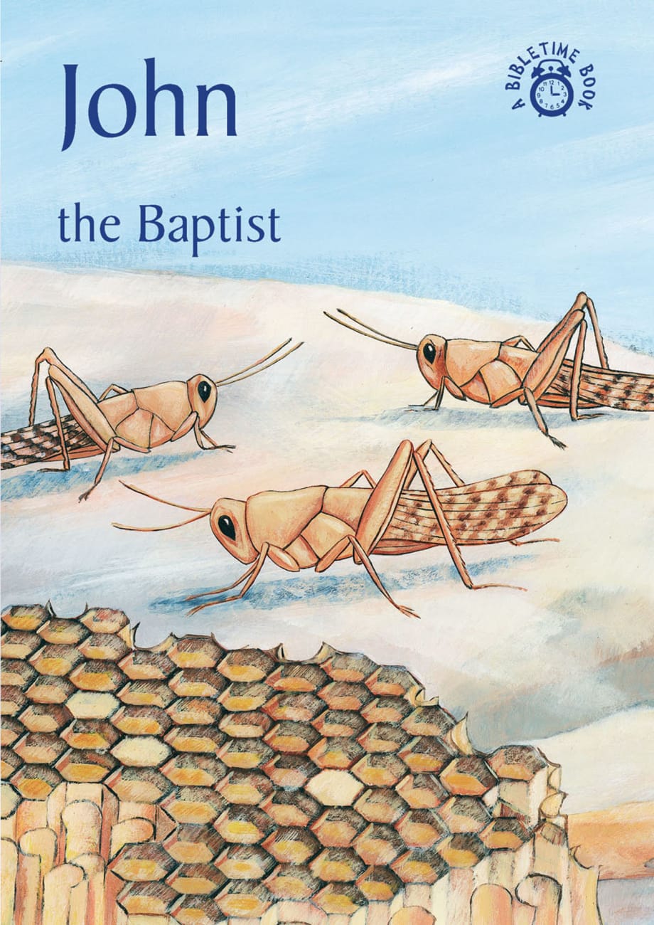 John, the Baptist (Bibletime Series) Paperback