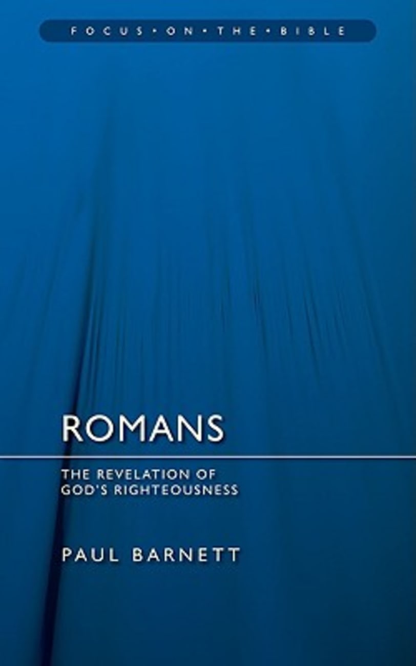 Romans (Focus On The Bible Commentary Series) Paperback