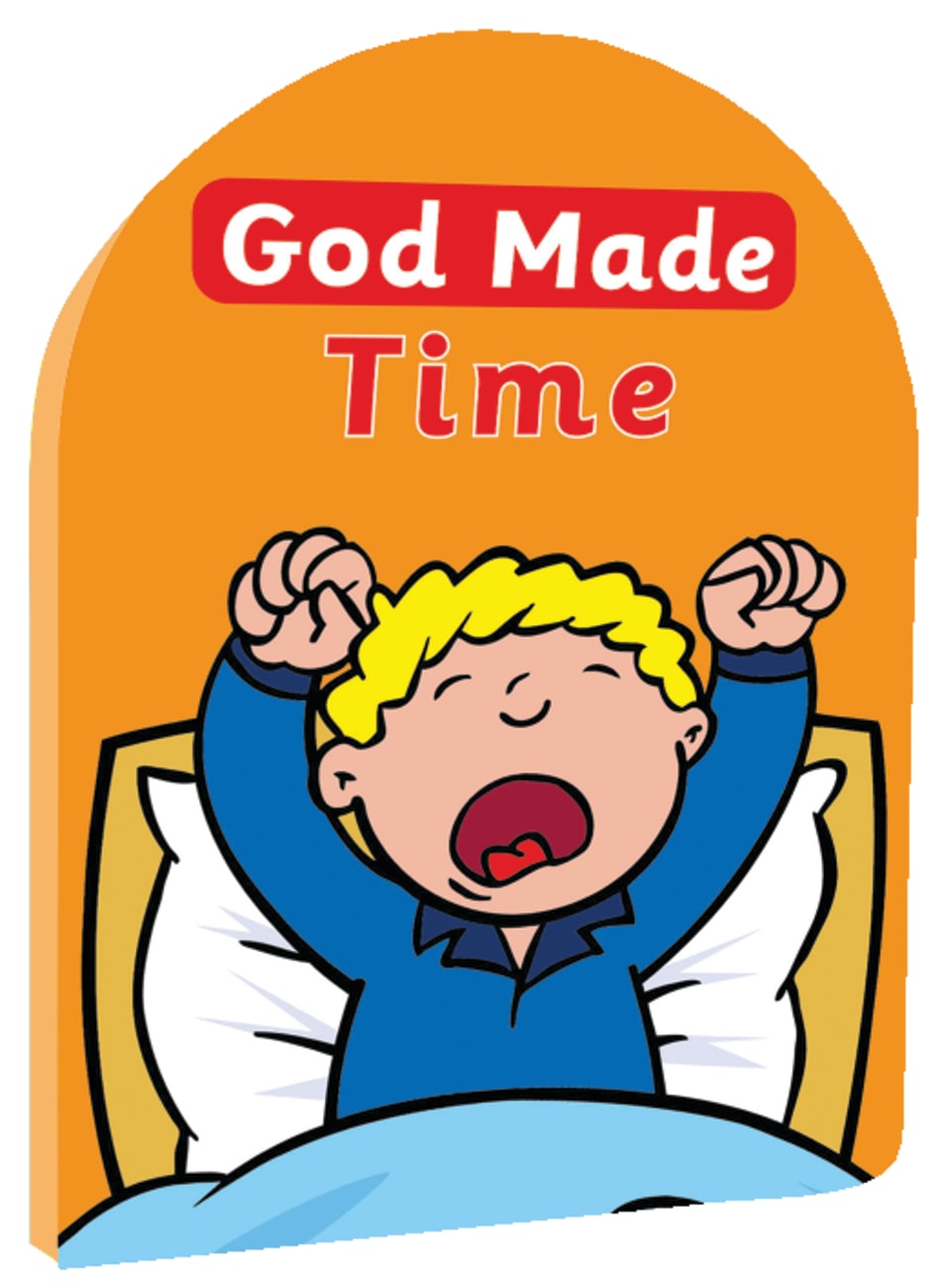 God Made Time (God Made Series) Board Book