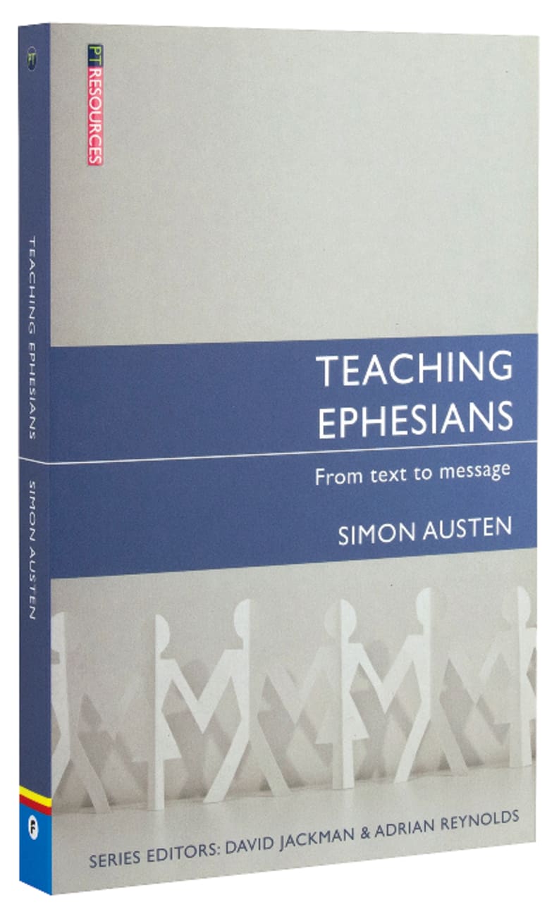 Teaching Ephesians (Proclamation Trust's "Preaching The Bible" Series) Paperback