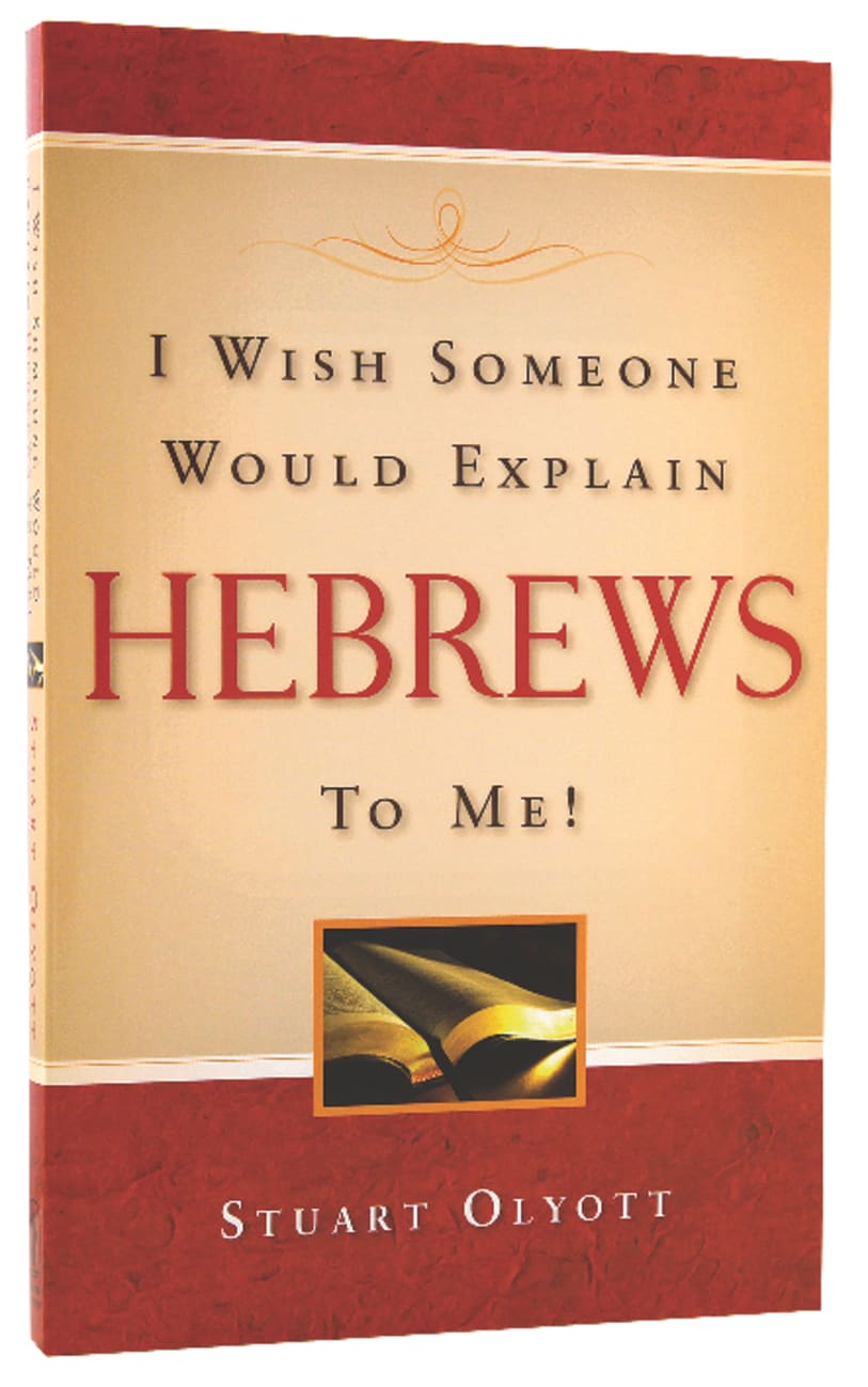 I Wish Someone Would Explain Hebrews to Me PB Large Format