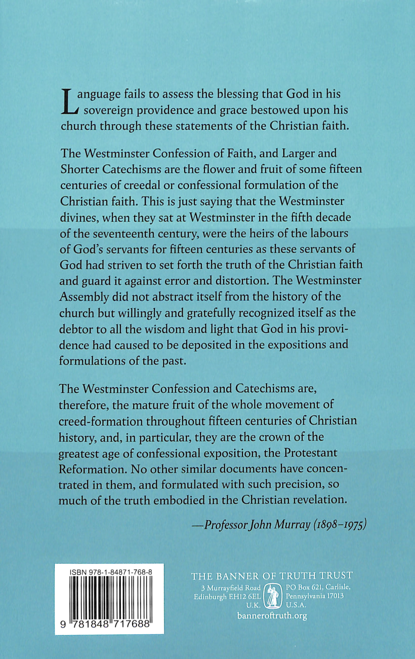 The Westminster Confession: The Confession of Faith, the Larger and Shorter Catechism, the Sum of Saving Knowledge, the Directory For Public Worship, and Other Associated Documents Hardback
